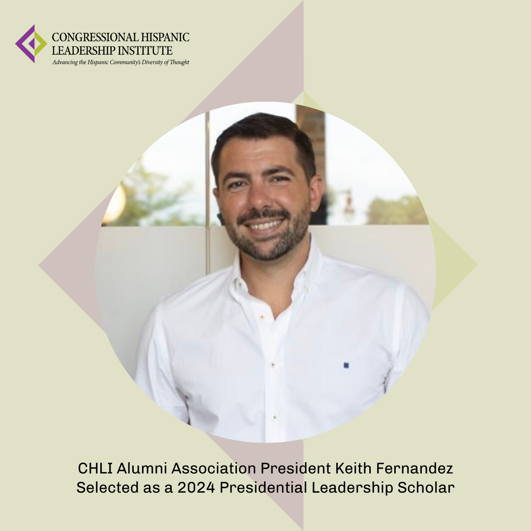 CHLI Alumni Association President Keith Fernandez Selected as 2024 Presidential Leadership Scholar