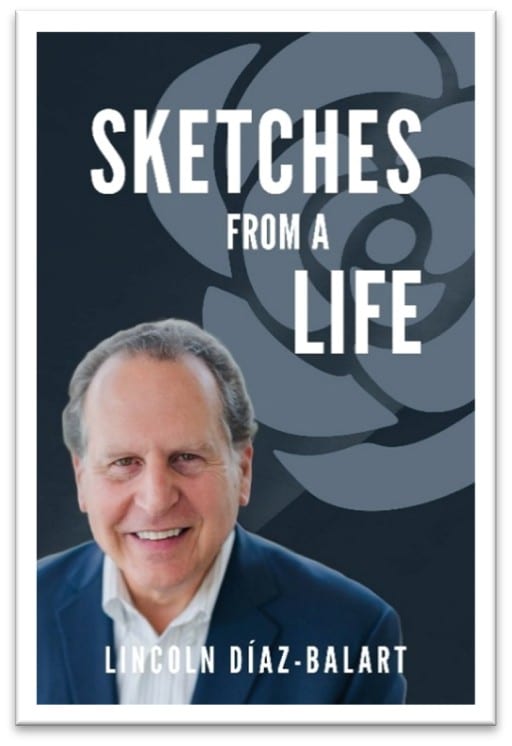Sketches from A Life: Memoir by Former Congressman Lincoln Díaz-Balart Now Available 1 LDB BC English |
